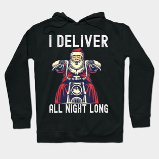 I Deliver All Night Long Naughty Motorcycle Santa Claus Christmas Hoodie